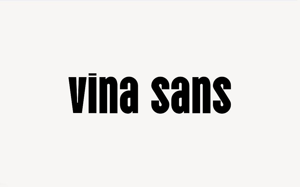 【Vina Sans】它是来自越南各地的路牌、传单和海报上的字母 免费商用字体!-优享侠